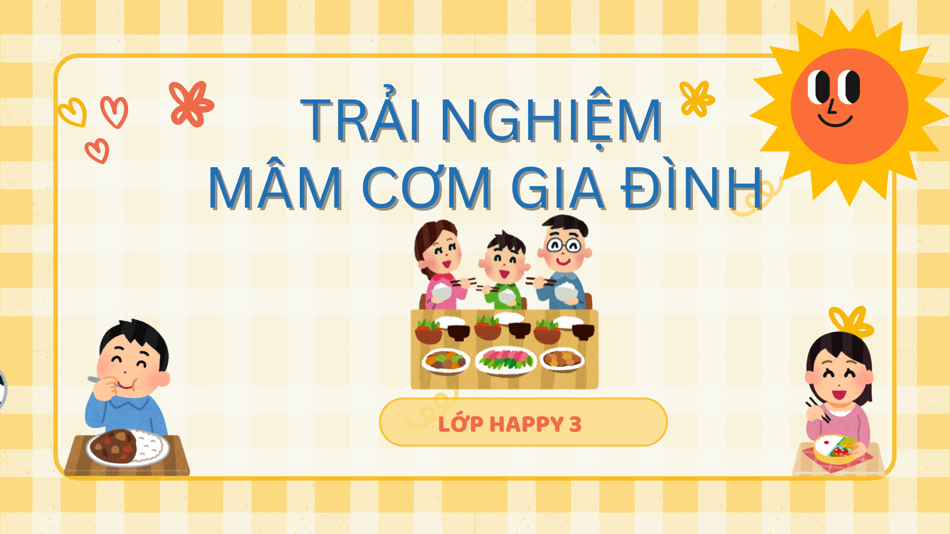 TRẢI NGHIỆM: BỮA CƠM GIA ĐÌNH